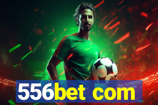 556bet com